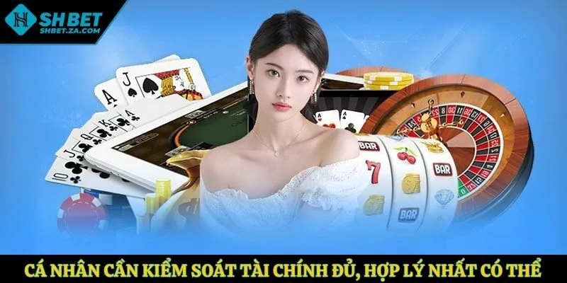 Cá nhân cần kiểm soát tài chính đủ, hợp lý nhất có thể