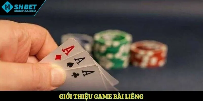 Giới thiệu game bài Liêng